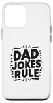 iPhone 12 mini Dad Jokes Rule Funny Family Humor for All Dads Case