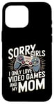 Coque pour iPhone 16 Pro Max Désolé, les filles, je n'aime que les jeux vidéo et la Saint-Valentin de ma mère