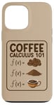 Coque pour iPhone 13 Pro Max Coffee Calculus 101 F(x) – Professeur de mathématicien amusant