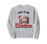 This Is My Christmas Movies Watching Holiday TV Vintage Sweatshirt