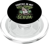 Le café est mon sérum anti-zombies PopSockets PopGrip pour MagSafe