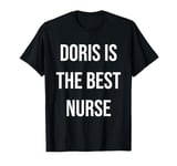 Doris Is The Best Nurse T-Shirt