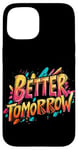 iPhone 15 Multicolor Better Tomorrow Costume for Boys and Girls Case