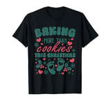 Baking More Than Cookies This Year Maternity Pregnant Xmas T-Shirt