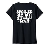 Womens Spoiled By My Blue Collar Man (on back) V-Neck T-Shirt