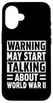 Coque pour iPhone 16 Warning May Start Talking About World War Two History WWII