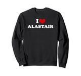 I Love Alastair, I Heart Alastair Sweatshirt