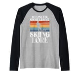 Beyond the Shore lies my Skiing Lore Water Ski Raglan Baseball Tee