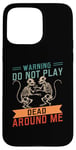 Coque pour iPhone 15 Pro Max Ne jouez pas à Dead Around Me