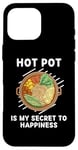 Coque pour iPhone 16 Pro Max Les plats chauds sont mon secret du bonheur pour les amateurs de hot pot