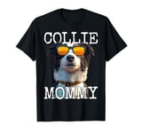 Border Collie Mommy Dogs Mama Mother Mothers Day Collie Mom T-Shirt