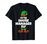 I'm The House Manager Elf Family Pajama Christmas Funny T-Shirt