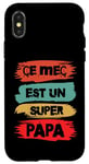 Coque pour iPhone X/XS Ce mec est un super papa cadeau drôle papa fête des pères