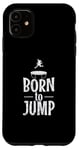 iPhone 11 Born to Jump Trampoline Bouncing Leisure Case