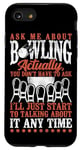 iPhone SE (2020) / 7 / 8 Funny Bowling Ask Me About Bowling Actually, You Don't Have Case