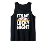 Poker Player - It's My Lucky Night Tank Top