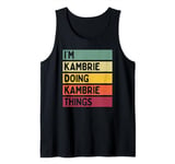 I'm Kambrie Doing Kambrie Things Funny Personalized Quote Tank Top