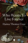 Who Wants to Live Forever  A BBC Radio 2 Book Club Pick