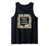 Take a Look it's in a Book – Funny Cute Novel & Reader Quote Tank Top