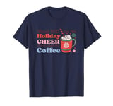 There Will Be No Holiday Cheer Until I Get My Coffee T-Shirt