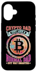 Coque pour iPhone 16 Crypto Dad, Just Like A Normal Dad But Way Smarter