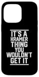 Coque pour iPhone 14 Pro Max It's a Kramer Thing You Wouldn't Get It - Nom de famille