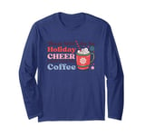 There Will Be No Holiday Cheer Until I Get My Coffee Long Sleeve T-Shirt