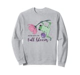 Funny frog flower saying always in full bloom Sweatshirt