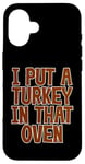 Coque pour iPhone 16 I Put A Turkey In That Oven Annonce de grossesse Joie