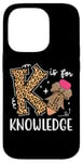 iPhone 14 Pro K Is For Knowledge Cute Pencil Bow Teacher Stay Curious Case