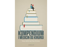 Kompendium I Medicin Og Kirurgi | Dogu Aydin Irfan Rafique | Språk: Danska