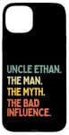 Coque pour iPhone 15 Plus Oncle Ethan Citation drôle The Man The Myth The Bad Influence