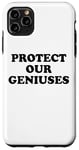 Coque pour iPhone 11 Pro Max Protect Our Geniuses Sign Protect the Genius Super Geniuses