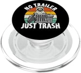 No trailer just trash Raccoon Trashcan Garbage PopSockets PopGrip for MagSafe