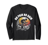 No Pain No Gain T No Pain No Gain Sign No Pain No Gain Meme Long Sleeve T-Shirt