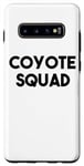 Coque pour Galaxy S10+ Coyote Lover Funny - Coyote Squad