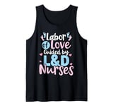 Labor of Love Guided by L&D Nurses Tank Top