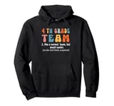 4th Grade team like a normal team but much cooler first day Pullover Hoodie