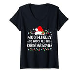 Womens Most Likely To Watch All The Christmas Movies Love Movie V-Neck T-Shirt