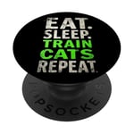 EAT. SLEEP. TRAIN CATS REPEAT. Cat Trainer Mantra PopSockets Adhesive PopGrip