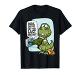 Funny Dinosaur Dude Did You Eat The Last Unicorn T-shirt T-Shirt