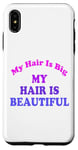 Coque pour iPhone XS Max Love Big My Hair Is Beautiful Afro Bouclés Rose