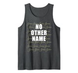 Acts 4:12 JESUS No Other Name – Christian Faith Gospel Tank Top