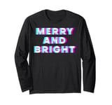 Merry And Bright Rave EDM Music Festival Trippy Techno Party Long Sleeve T-Shirt