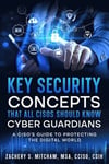 Key Security Concepts that all CISOs Should Know-Cyber Guardians