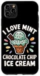 iPhone 11 Pro Max I Love Mint Chocolate Chip Ice Cream Case