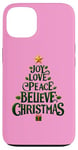 iPhone 13 Cute Green JOY LOVE PEACE BELIEVE CHRISTMAS Tree Girls Pink Case