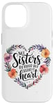 iPhone 14 Not Sisters by Blood but Sisters by Heart Soul Sister Case