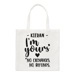 Personalised I'm Yours No Exchanges Refunds Regular Tote Bag Love Wife Shopper