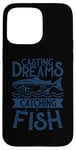 Coque pour iPhone 15 Pro Max Best Fisherman Casting Dreams Attraper des poissons